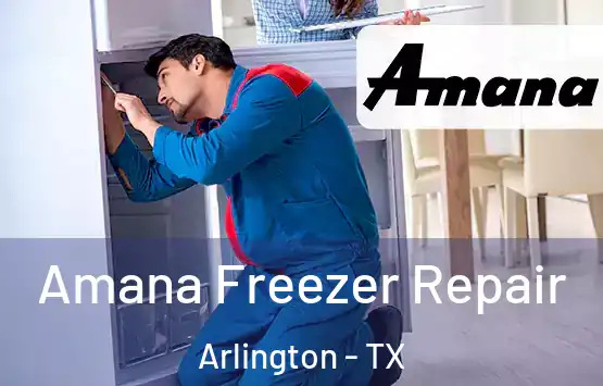  Amana Freezer Repair Arlington - TX