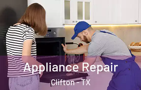  Appliance Repair Clifton - TX