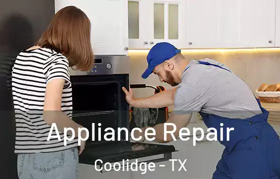  Appliance Repair Coolidge - TX