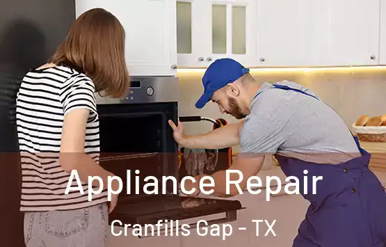  Appliance Repair Cranfills Gap - TX