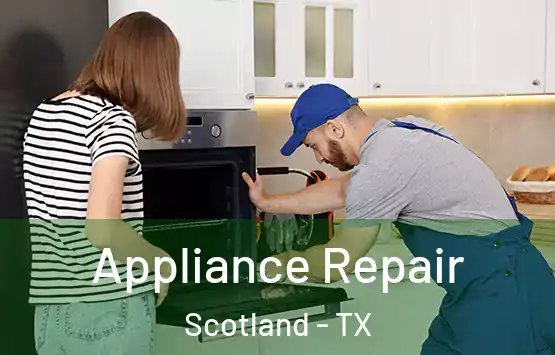  Appliance Repair Scotland - TX