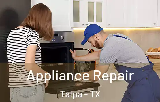  Appliance Repair Talpa - TX