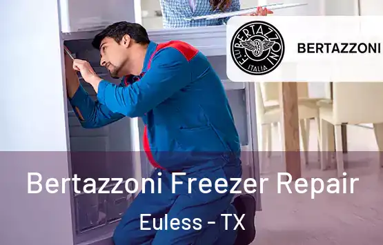  Bertazzoni Freezer Repair Euless - TX