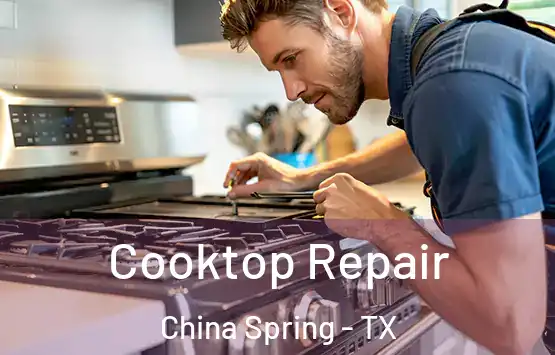  Cooktop Repair China Spring - TX