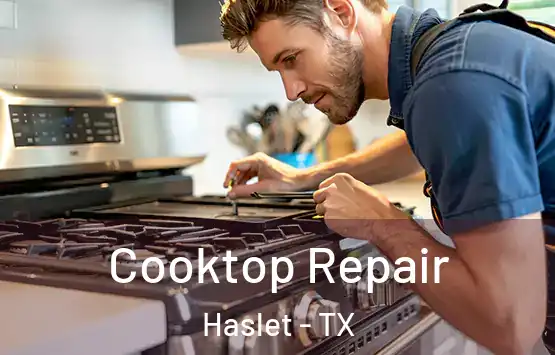  Cooktop Repair Haslet - TX