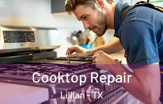  Cooktop Repair Lillian - TX