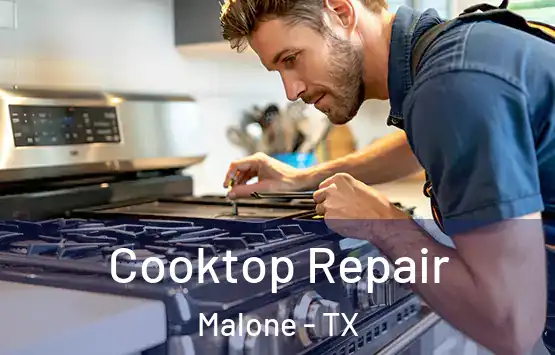  Cooktop Repair Malone - TX