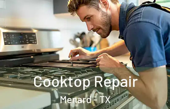  Cooktop Repair Menard - TX