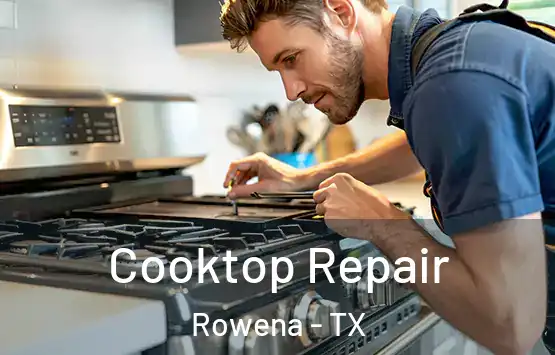  Cooktop Repair Rowena - TX