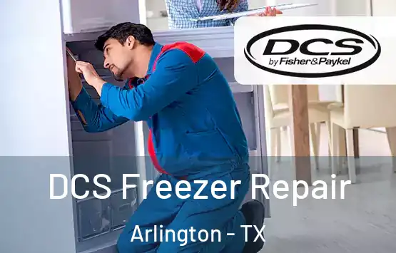  DCS Freezer Repair Arlington - TX
