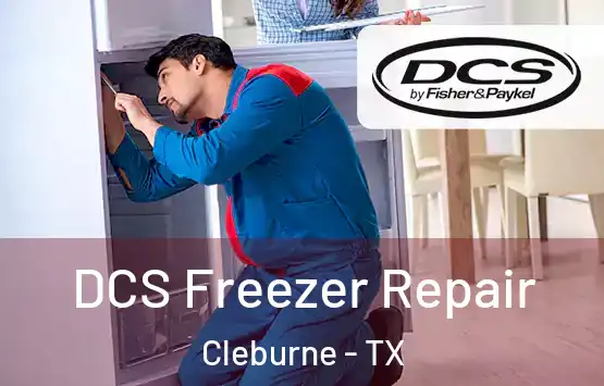  DCS Freezer Repair Cleburne - TX