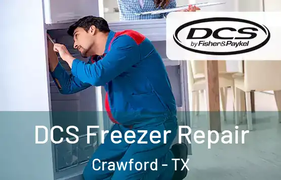  DCS Freezer Repair Crawford - TX