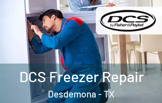 DCS Freezer Repair Desdemona - TX