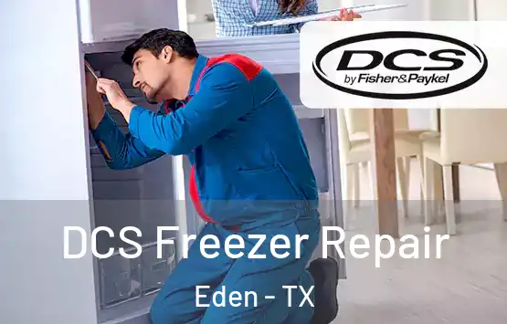  DCS Freezer Repair Eden - TX