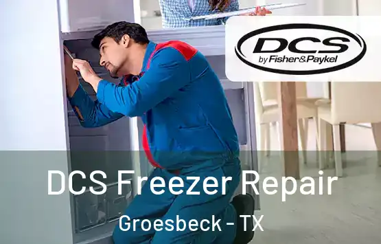  DCS Freezer Repair Groesbeck - TX