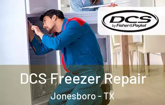  DCS Freezer Repair Jonesboro - TX
