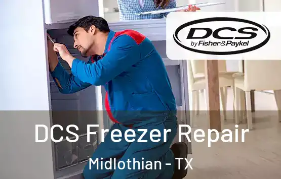  DCS Freezer Repair Midlothian - TX