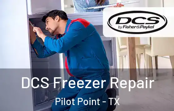  DCS Freezer Repair Pilot Point - TX