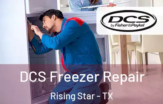  DCS Freezer Repair Rising Star - TX