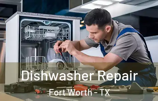  Dishwasher Repair Fort Worth - TX