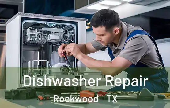  Dishwasher Repair Rockwood - TX