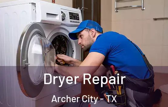  Dryer Repair Archer City - TX