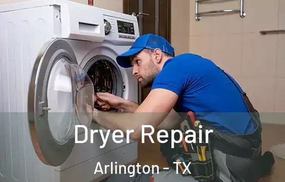  Dryer Repair Arlington - TX