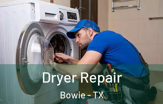  Dryer Repair Bowie - TX