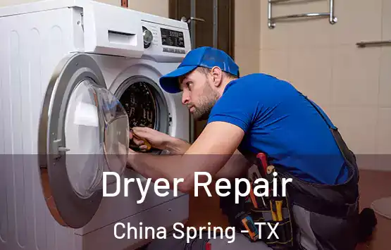  Dryer Repair China Spring - TX