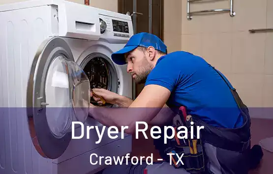  Dryer Repair Crawford - TX