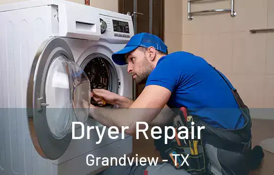  Dryer Repair Grandview - TX