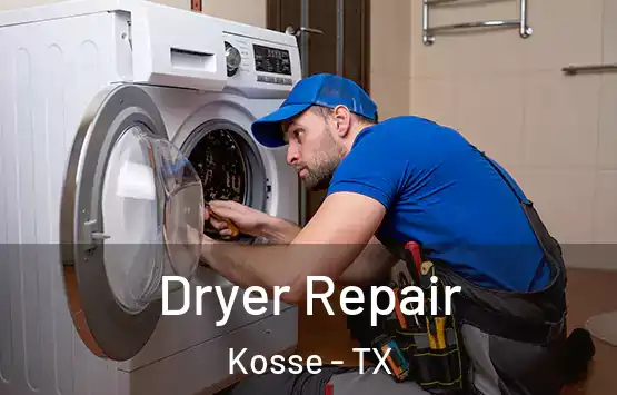  Dryer Repair Kosse - TX