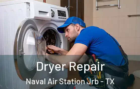  Dryer Repair Naval Air Station Jrb - TX