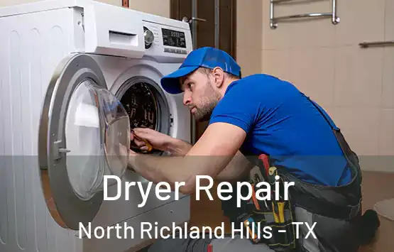  Dryer Repair North Richland Hills - TX