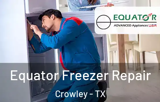  Equator Freezer Repair Crowley - TX
