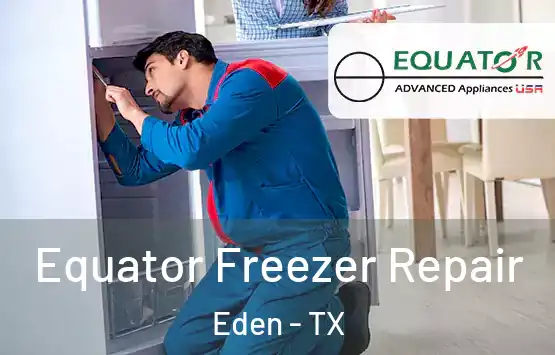  Equator Freezer Repair Eden - TX