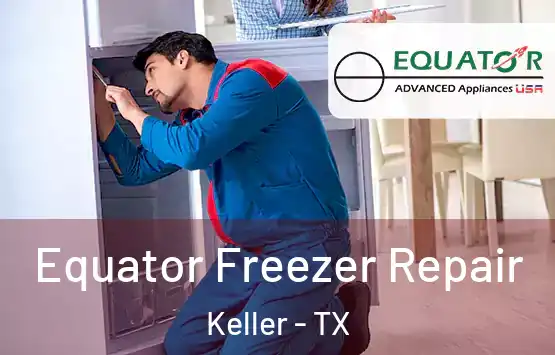  Equator Freezer Repair Keller - TX