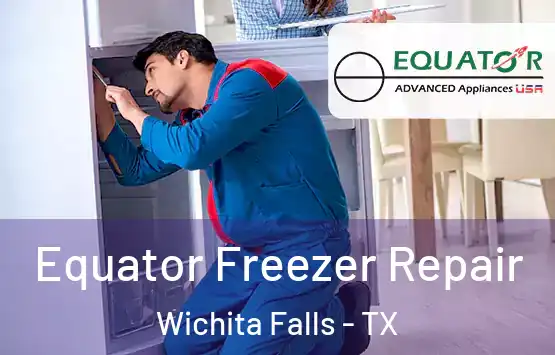  Equator Freezer Repair Wichita Falls - TX