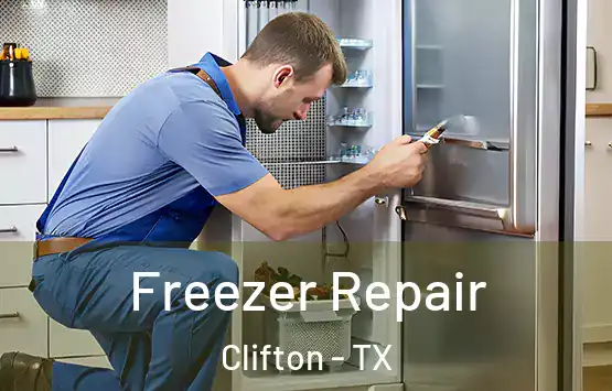  Freezer Repair Clifton - TX