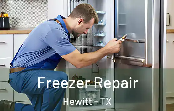  Freezer Repair Hewitt - TX