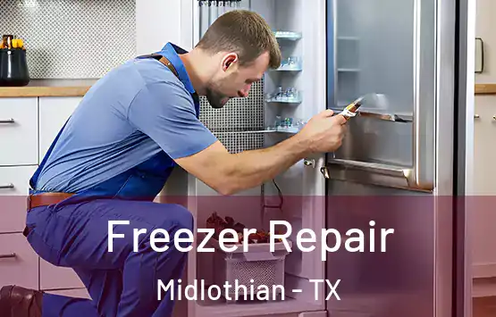  Freezer Repair Midlothian - TX