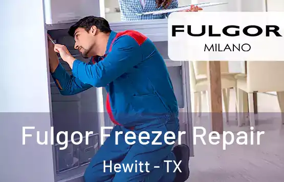  Fulgor Freezer Repair Hewitt - TX