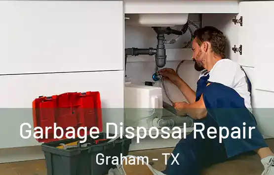 Garbage Disposal Repair Graham - TX