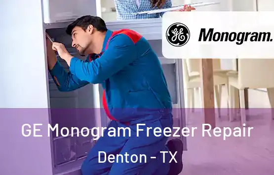  GE Monogram Freezer Repair Denton - TX