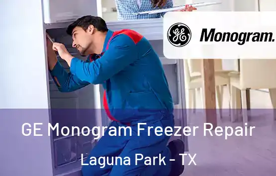  GE Monogram Freezer Repair Laguna Park - TX