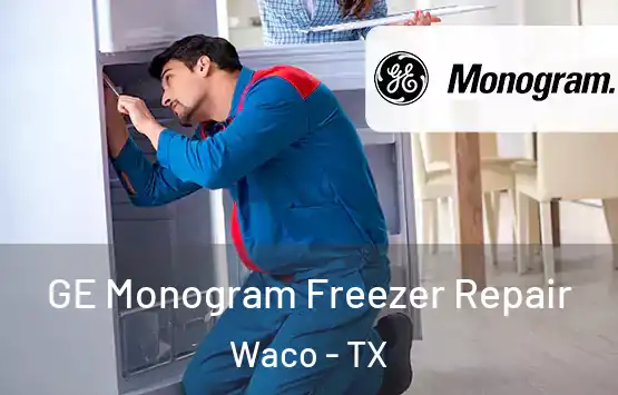  GE Monogram Freezer Repair Waco - TX