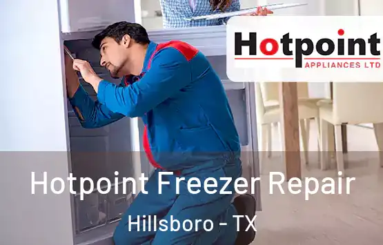  Hotpoint Freezer Repair Hillsboro - TX