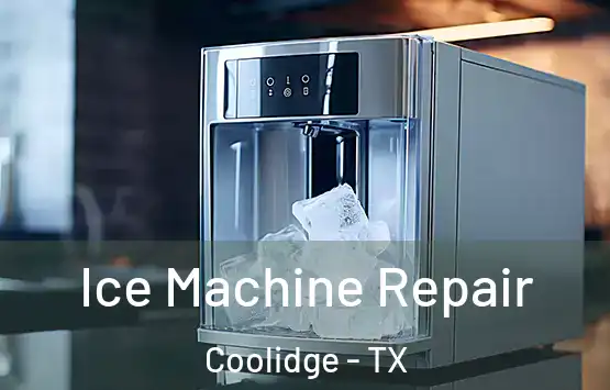  Ice Machine Repair Coolidge - TX