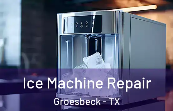  Ice Machine Repair Groesbeck - TX