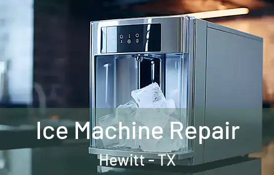  Ice Machine Repair Hewitt - TX